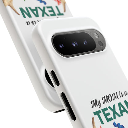 Texas Mom Phone Case - My MOM is a TEXAN Design