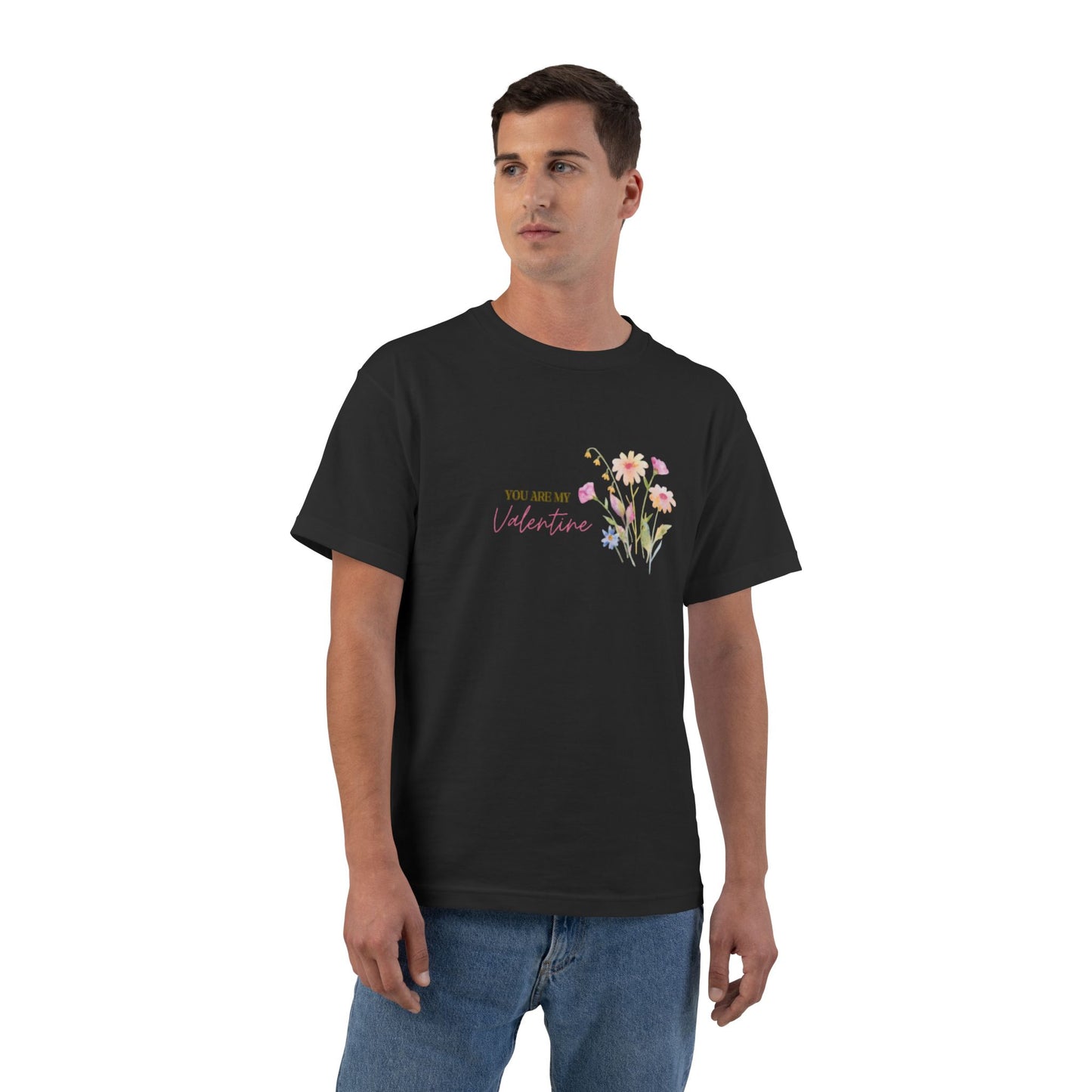 You Are My Valentine Beefy-T®  Short-Sleeve T-Shirt