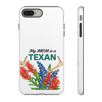 Texas Mom Phone Case - My MOM is a TEXAN Design