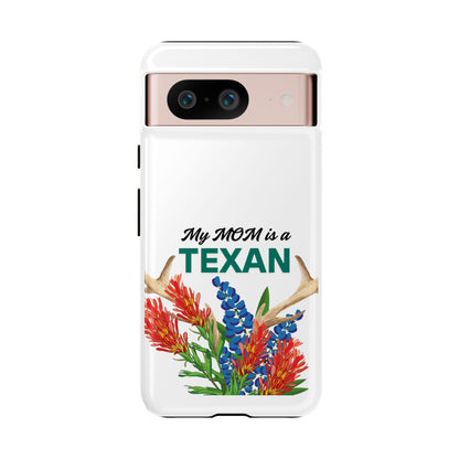 Texas Mom Phone Case - My MOM is a TEXAN Design
