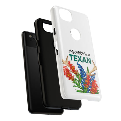 Texas Mom Phone Case - My MOM is a TEXAN Design
