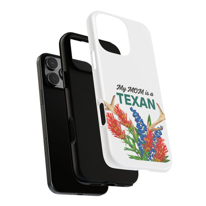 Texas Mom Phone Case - My MOM is a TEXAN Design
