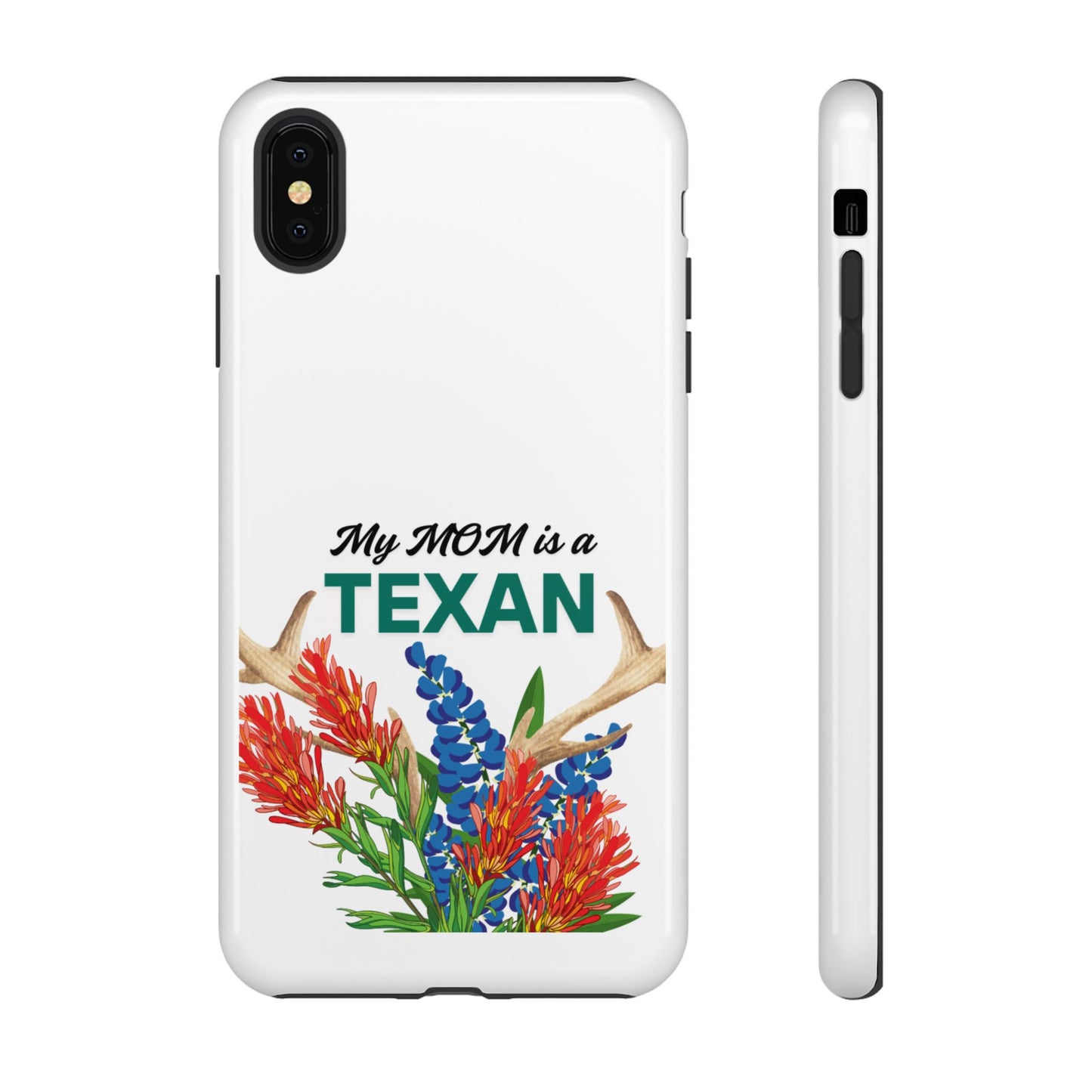 Texas Mom Phone Case - My MOM is a TEXAN Design