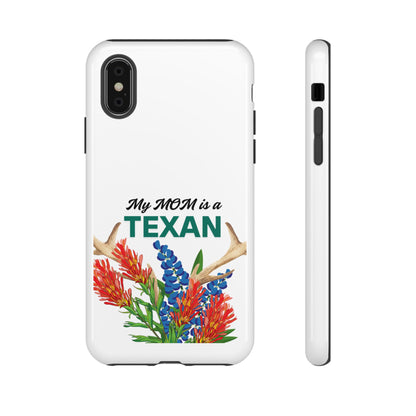 Texas Mom Phone Case - My MOM is a TEXAN Design