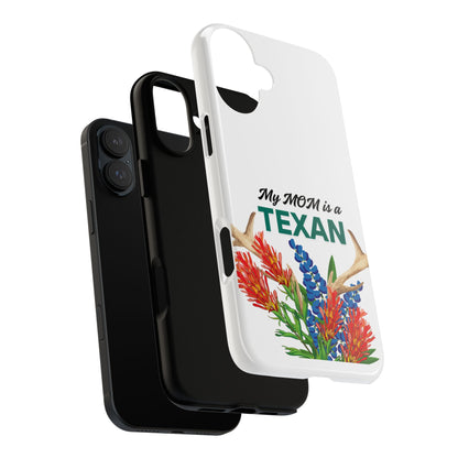Texas Mom Phone Case - My MOM is a TEXAN Design