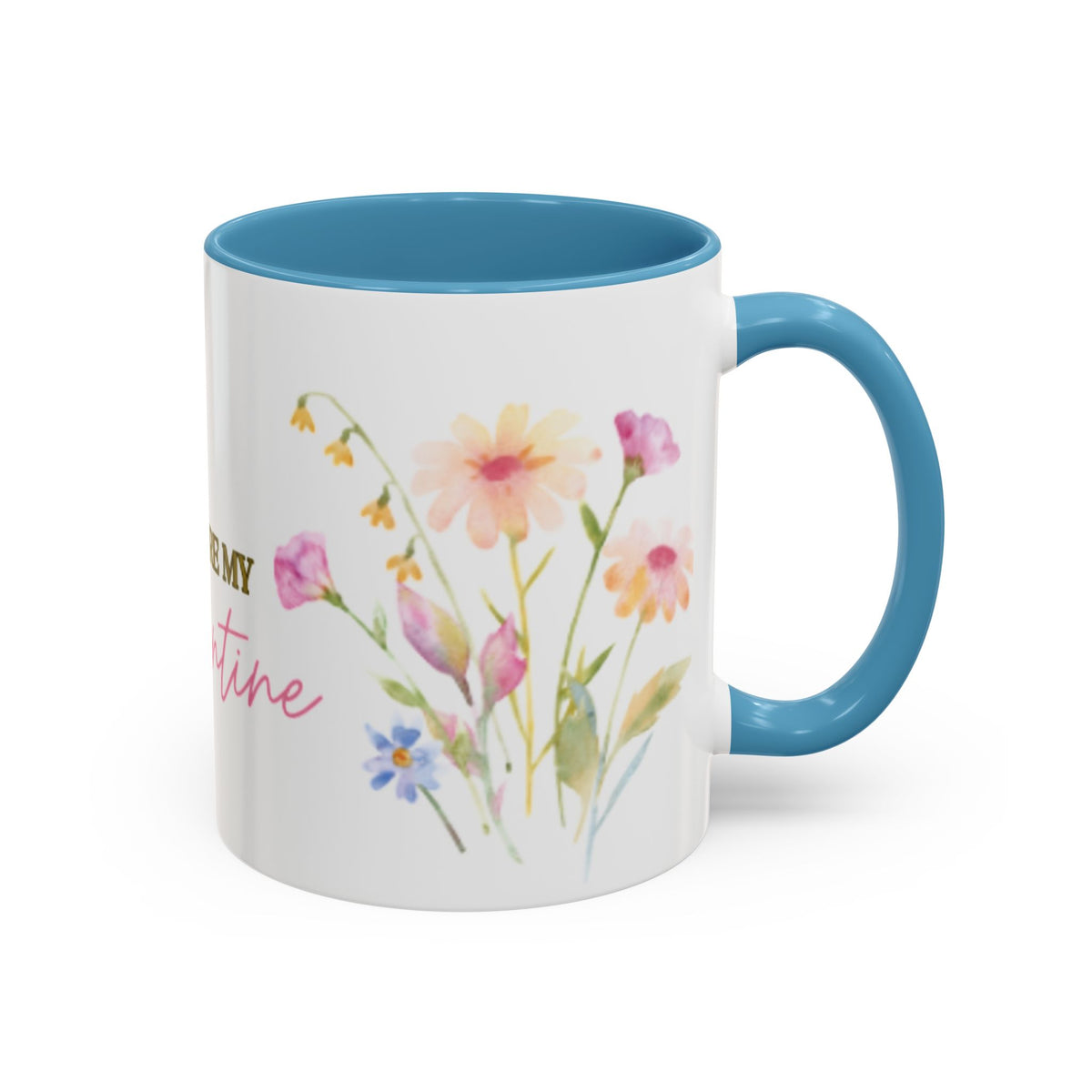 Valentine Floral Coffee Mug — "You Are My Valentine" Accent Mug