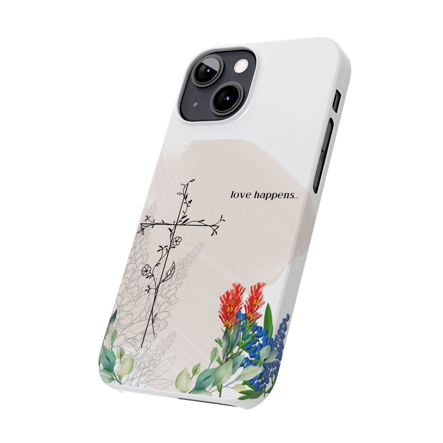 Floral Love Happens Phone Case - Slim Design for Nature Lovers
