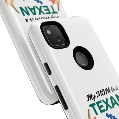 Texas Mom Phone Case - My MOM is a TEXAN Design