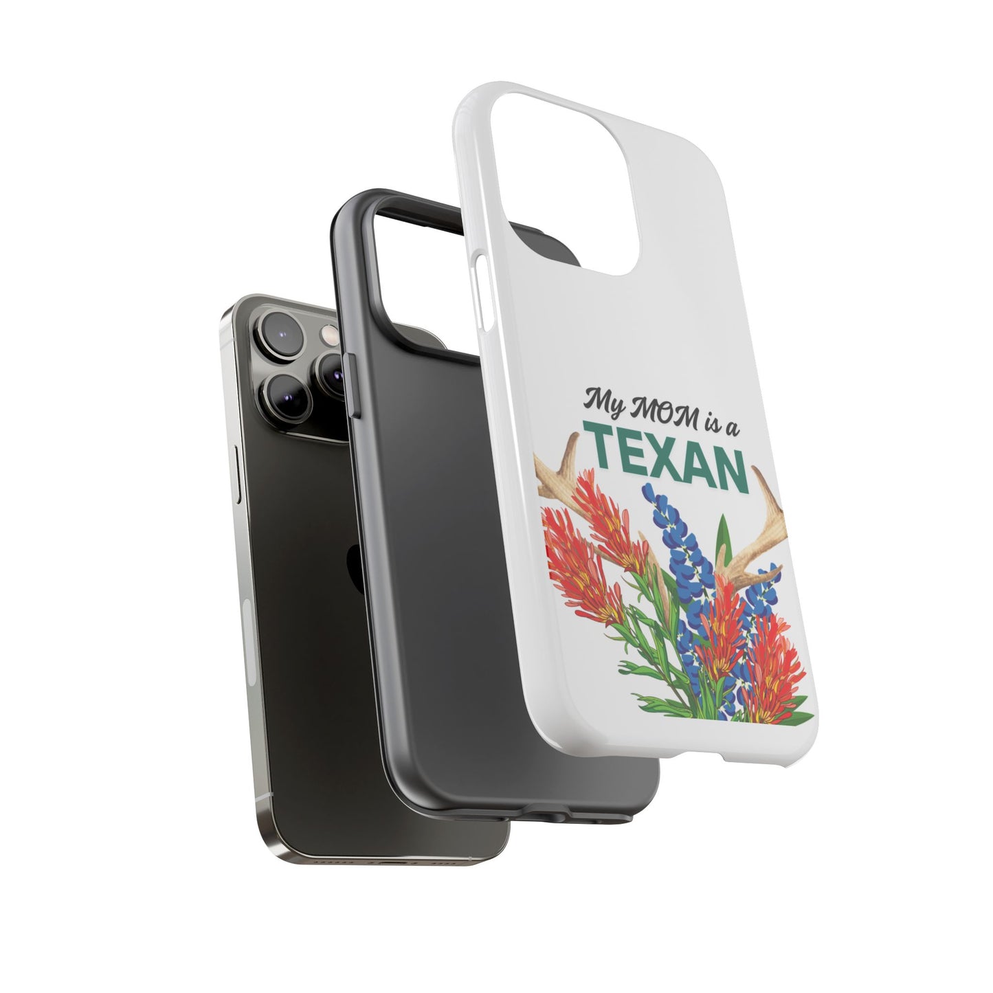Texas Mom Phone Case - My MOM is a TEXAN Design