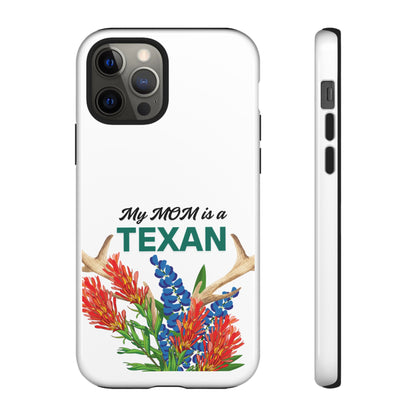 Texas Mom Phone Case - My MOM is a TEXAN Design