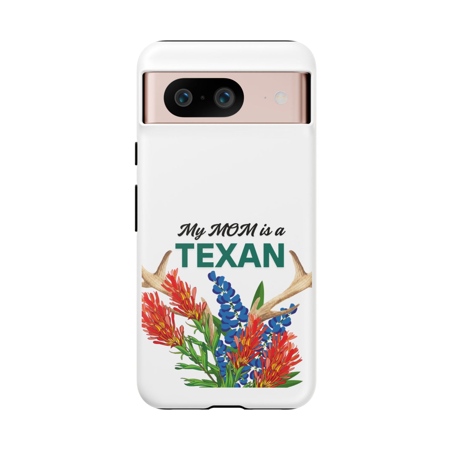 Texas Mom Phone Case - My MOM is a TEXAN Design