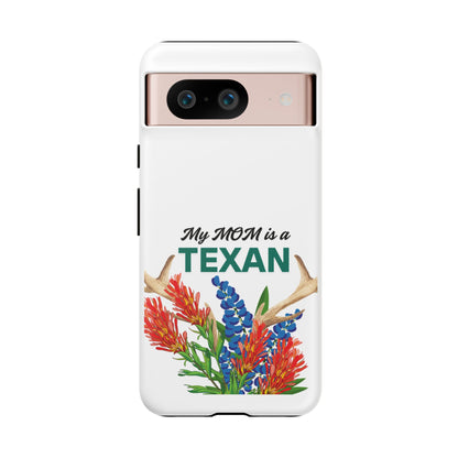 Texas Mom Phone Case - My MOM is a TEXAN Design
