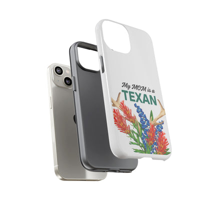 Texas Mom Phone Case - My MOM is a TEXAN Design