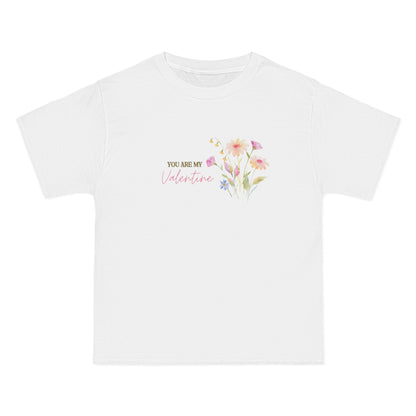 You Are My Valentine Beefy-T®  Short-Sleeve T-Shirt