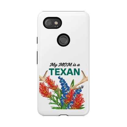 Texas Mom Phone Case - My MOM is a TEXAN Design