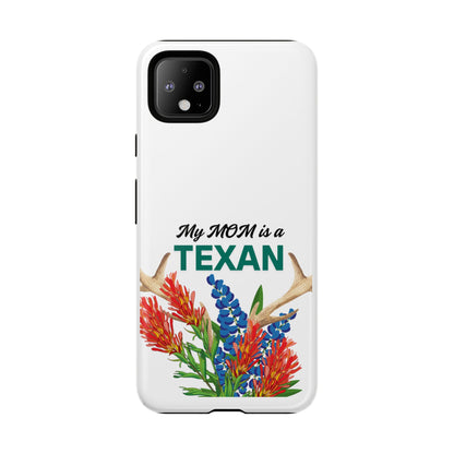 Texas Mom Phone Case - My MOM is a TEXAN Design