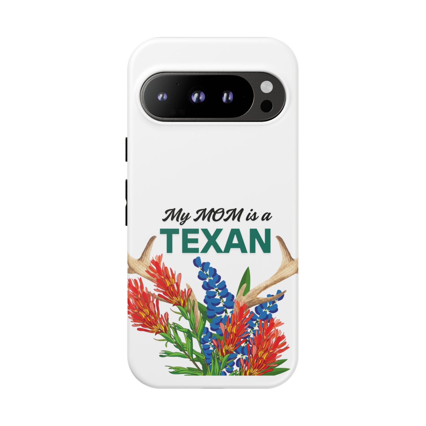 Texas Mom Phone Case - My MOM is a TEXAN Design